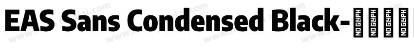 EAS Sans Condensed Black字体转换